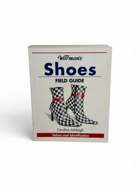 Warman's Shoes Field Guide Values & Identification by Caroline Ashleigh 2010